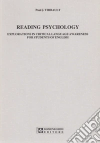 Reading psychology. Explorations in critical language. A wareness for student of english libro