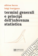 Termini generali e principi dell'inferenza statistica