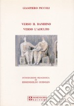 Verso il bambino verso l'adulto libro