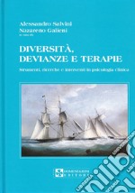 Diversità, devianze e terapie. Strumenti, ricerche e interventi in psicologia clinica libro