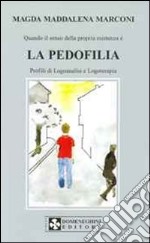 La pedofilia. Profili di logoanalisi e logoterapia libro