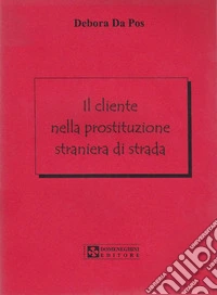 Il cliente nella prostituzione straniera di strada