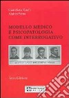 Modello medico e piscopatologia come interrogativo libro