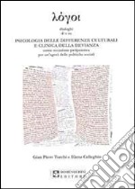 Psicologia delle differenze culturali e clinica della devianza. Occasione peripatetica per un'agorà delle politiche sociali libro