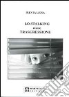 Lo stalking come trasgressione libro