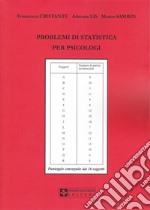 Problemi di statistica per psicologi. Problemi risolti e problemi da risolvere