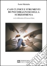 Casi clinici e strumenti di psicodiagnosi della schizofrenia