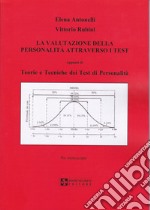 La valutazione della personalità attraverso i test. Appunti di teorie e tecniche dei test di personalità