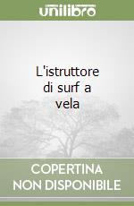 L'istruttore di surf a vela libro