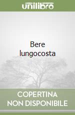 Bere lungocosta libro