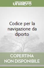 Codice per la navigazione da diporto libro