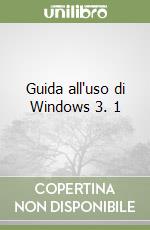 Guida all'uso di Windows 3. 1 libro