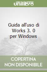 Guida all'uso di Works 3. 0 per Windows