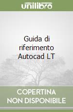 Guida di riferimento Autocad LT