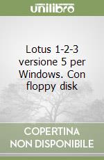 Lotus 1-2-3 versione 5 per Windows. Con floppy disk libro