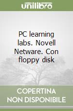 PC learning labs. Novell Netware. Con floppy disk libro