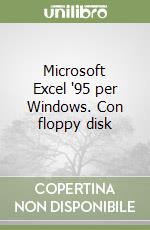 Microsoft Excel '95 per Windows. Con floppy disk libro