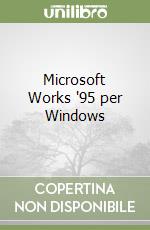 Microsoft Works '95 per Windows libro