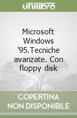 Microsoft Windows '95.Tecniche avanzate. Con floppy disk libro