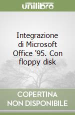 Integrazione di Microsoft Office '95. Con floppy disk libro