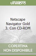 Netscape Navigator Gold 3. Con CD-ROM libro