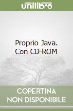 Proprio Java. Con CD-ROM