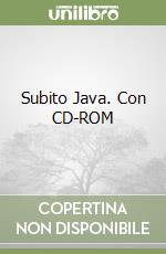 Subito Java. Con CD-ROM