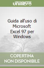 Guida all'uso di Microsoft Excel 97 per Windows