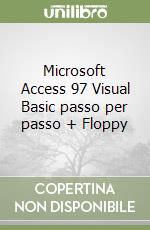 Microsoft Access 97 Visual Basic passo per passo + Floppy libro