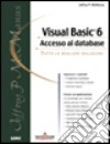 Visual Basic 6. Accesso ai database. Con CD-ROM libro