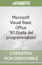 Microsoft Visual Basic Office '97.Guida del programmatore libro