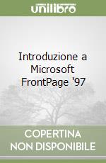 Introduzione a Microsoft FrontPage '97 libro