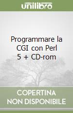 Programmare la CGI con Perl 5 + CD-rom libro