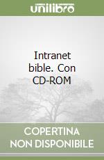 Intranet bible. Con CD-ROM