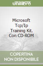 Microsoft Tcp/Ip Training Kit. Con CD-ROM libro