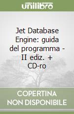 Jet Database Engine: guida del programma - II ediz. + CD-ro libro