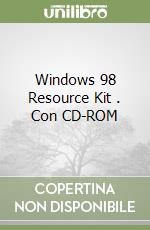 Windows 98 Resource Kit . Con CD-ROM libro