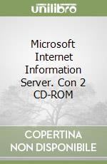 Microsoft Internet Information Server. Con 2 CD-ROM libro