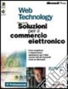 Soluzioni Microsoft per il commercio elettronico. Con CD-ROM libro