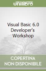 Visual Basic 6.0 Developer's Workshop libro