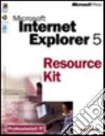 Microsoft Internet Explorer 5 Resource Kit libro