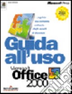 Guida all'Uso di Microsoft Office 2000 libro