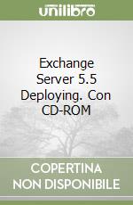 Exchange Server 5.5 Deploying. Con CD-ROM libro