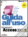 Guida all'uso di Microsoft Access 2000 libro