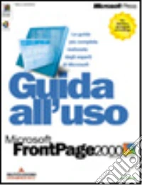 Guida all'uso di Microsoft FrontPage 2000 libro