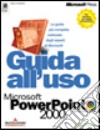 Guida all'uso di Microsoft PowerPoint 2000 libro