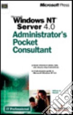 Microsoft Windows NT Server 4.0. Administrator's Pocket Consultant libro