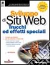 Sviluppo di siti Web Trucchi ed effetti speciali libro