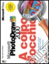 Microsoft Photodraw 2000 a colpo d'occhio libro