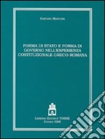 Forma di Stato e forma di governo nell'esperienza costituzionale greco-romana